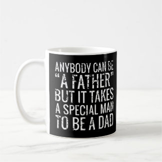 Jeder kann ein Vater sein, der einen besonderen Ma Kaffeetasse