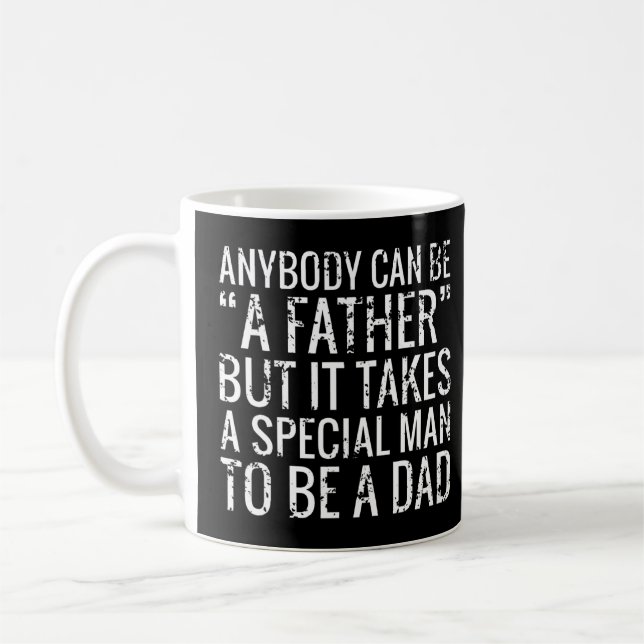Jeder kann ein Vater sein, der einen besonderen Ma Kaffeetasse (Links)