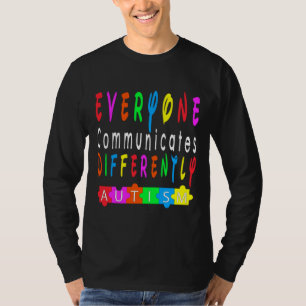 Jeder kommuniziert anders Autismus Special E T-Shirt