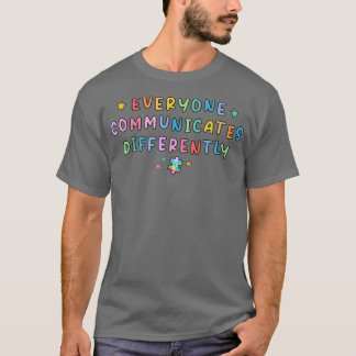 Jeder kommuniziert anders Autismus Special E T-Shirt