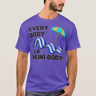 Jeder Körper ist eine Bikini-Liebe1 T-Shirt