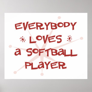 Jeder Liebe ein Softball-Player Poster