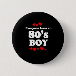 Jeder Lieben ein 80er Junge Button