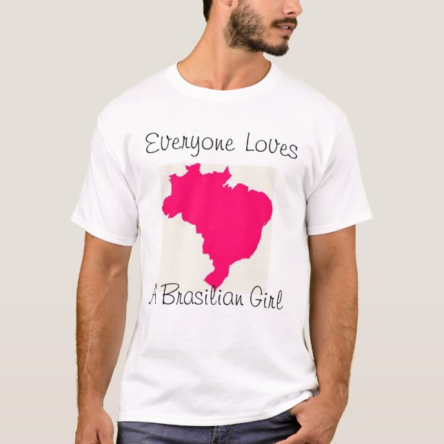 Jeder Lieben ein brasilianisches Mädchen T-Shirt (Vorderseite)