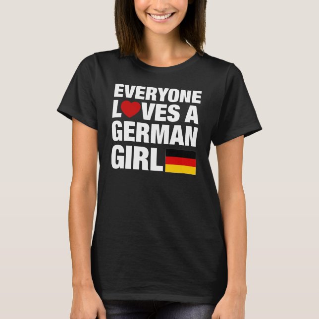 Jeder Lieben ein deutsches Mädchen T-Shirt (Vorderseite)
