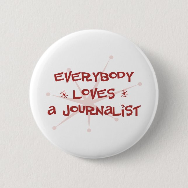 Jeder Lieben ein Journalist Button (Vorderseite)