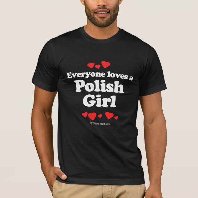 Jeder Lieben ein polnisches Mädchen T-Shirt (Vorderseite)