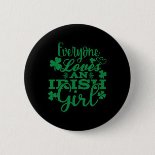 Jeder liebt ein irisches Mädchen St. Patricks Day Button