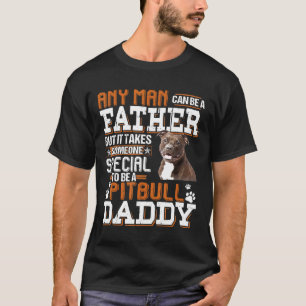 Jeder Mann kann ein besonderer Vater sein Pitbull  T-Shirt