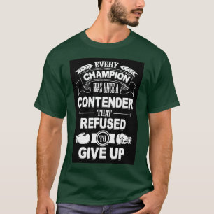 Jeder Meister wurde einmal abgelehnt, 1 aufzugeben T-Shirt