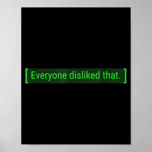 Jeder mochte diesen lustigen sarkastischen Komment Poster