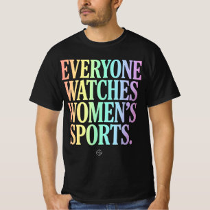 Jeder schaut sich den Frauensport unübertroffen an T-Shirt