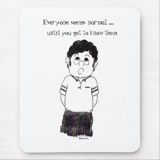 Jeder scheint ...... normal mousepad