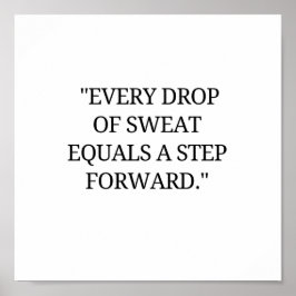 Jeder Schweißtropfen ist ein Fortschritt Poster