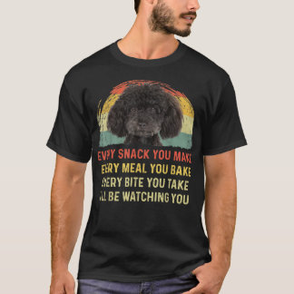 Jeder Snack, den Sie machen Poodle Hund Mama Hund  T-Shirt