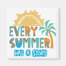 Jeder Sommer hat eine Geschichte Magnet