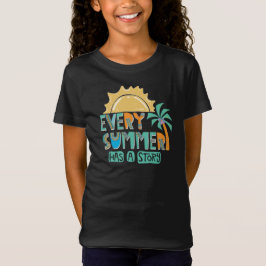 Jeder Sommer hat eine Geschichte T-Shirt