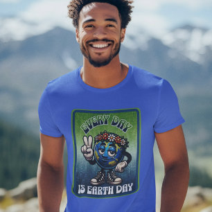 Jeder Tag ist der T - Shirt des Earth Day