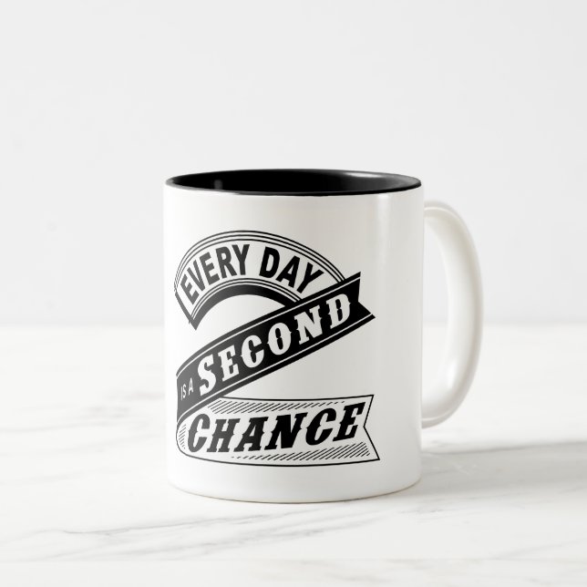 Jeder Tag ist eine zweite Chance. Zweifarbige Tasse (VorderseiteRechts)