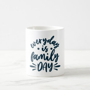 Jeder Tag ist Familientag Kaffeetasse
