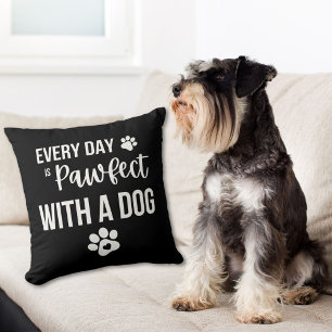 Jeder Tag ist mit einem Hund gepaart Kissen