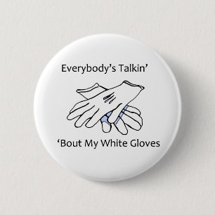Jeder Talkin' ` Kampf meine weißen Handschuhe, Button