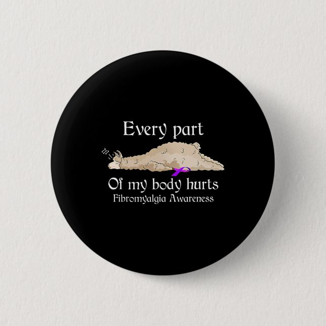 Jeder Teil meines Körpers schmerzt fibromyalgische Button (Vorderseite)