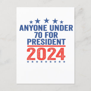 Jeder unter 70 als Präsident 2024 Lustige Wahl  Postkarte