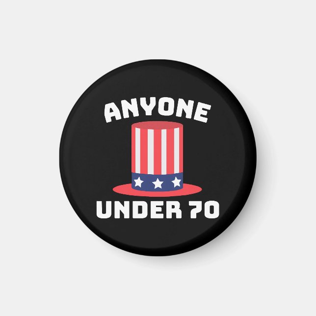Jeder unter 70 für US-Präsident 2024 Funny Magnet (Vorne)