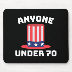 Jeder unter 70 für US-Präsident 2024 Funny Mousepad