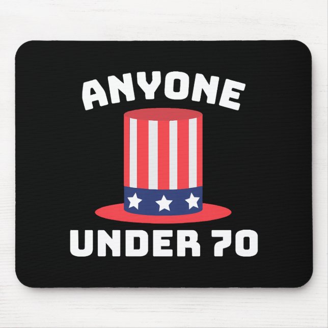 Jeder unter 70 für US-Präsident 2024 Funny Mousepad (Vorne)
