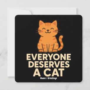 Jeder verdient eine Cat Niedlich Orange Tabby Cat  Einladung