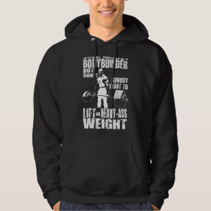 Jeder Will, Bodybuilder Ronnie Gym Mot zu sein Hoodie