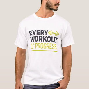 Jeder Workout ist Fortschritt T-Shirt