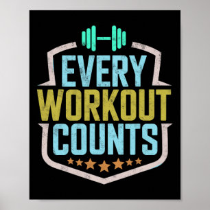 Jeder Workout zählt lustige Gym-Redewendungen moti Poster