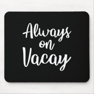 Jederzeit auf Vacay Funny Family Vacation Beach Ge Mousepad