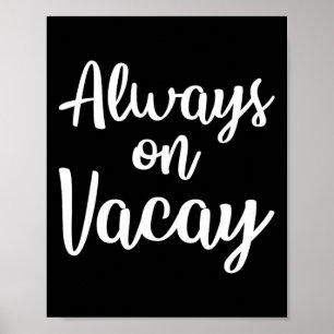 Jederzeit auf Vacay Funny Family Vacation Beach Ge Poster