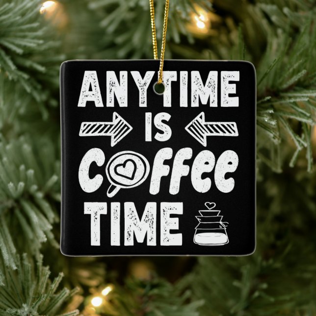 Jederzeit ist Kaffeezeit Koffein Addictit Geburtst Keramikornament (Baum)