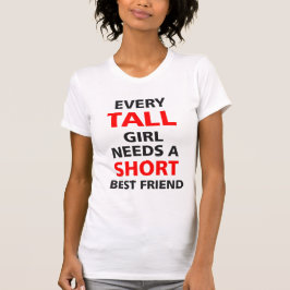 Jedes große Mädchen braucht einen Kurzen besten Fr T-Shirt
