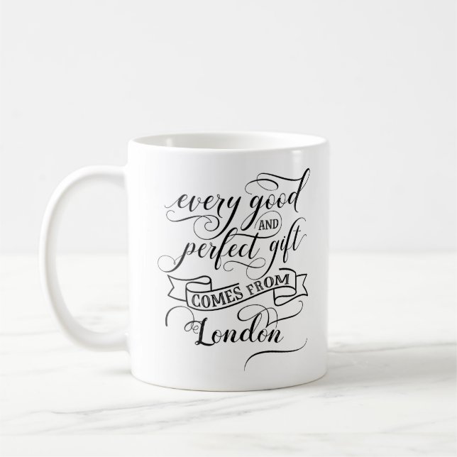 Jedes gute und perfekte Geschenk kommt aus London Kaffeetasse (Links)