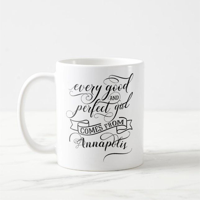 Jedes gute und perfekte Mädchen kommt aus Annapoli Kaffeetasse (Links)