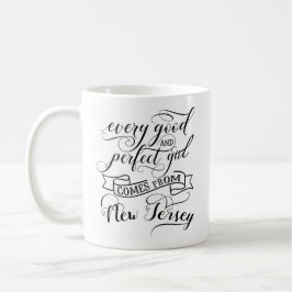 Jedes gute und perfekte Mädchen kommt aus New Jers Kaffeetasse