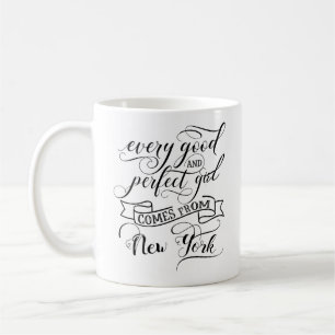 Jedes gute und perfekte Mädchen kommt aus New York Kaffeetasse