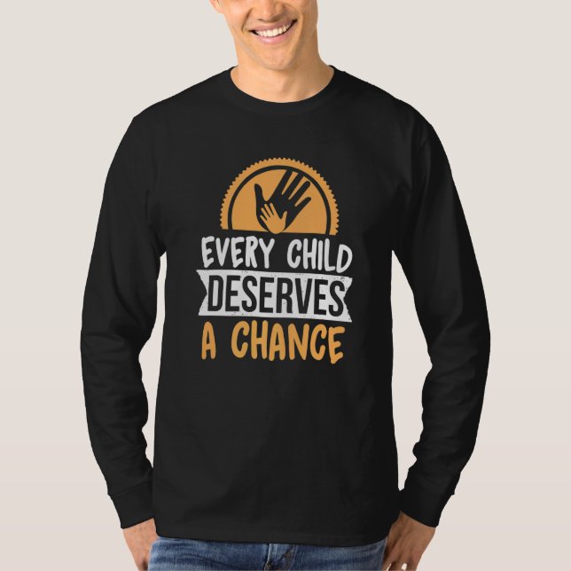 Jedes Kind verdient eine Chance, die Adoption der  T-Shirt (Vorderseite)
