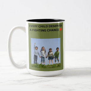 JEDES KIND VERDIENT EINE CHANCE ZU KÄMPFEN ❤️ ZWEIFARBIGE TASSE