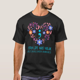 Jedes Leben hat Wert Semikolon Sucht Recovery T-Shirt