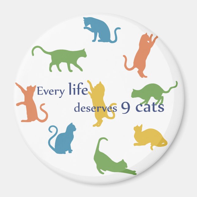Jedes Leben verdient 9 Cats Funny Cat Zitat Magnet (Vorne)