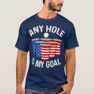 Jedes Loch ist mein Bierpong 4. Juli Patriotic T-Shirt