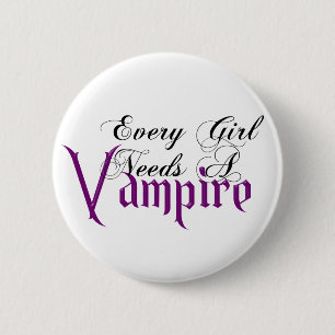 Jedes Mädchen benötigt ein Vampire-angemessenes Button