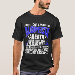 Jedes Mal, wenn ich wieder Alopezie Bewusstsein 1 T-Shirt